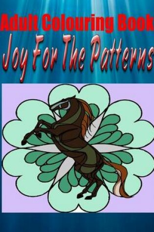 Cover of Adult Colouring Book Joy for the Patterns