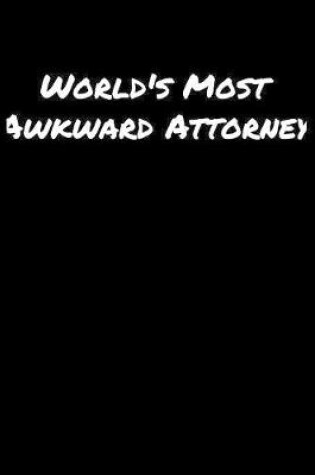 Cover of World's Most Awkward Attorney