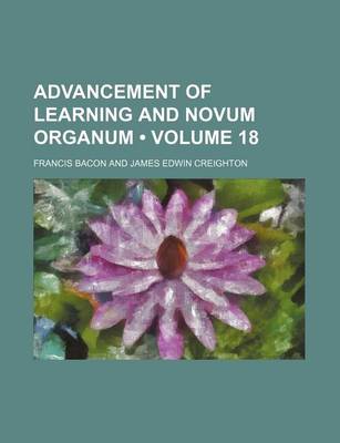 Book cover for Advancement of Learning and Novum Organum (Volume 18)