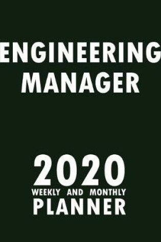 Cover of Engineering Manager 2020 Weekly and Monthly Planner