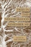 Book cover for Trees in this Neighborhood Remember Me
