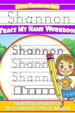Cover of Shannon Letter Tracing for Kids Trace My Name Workbook