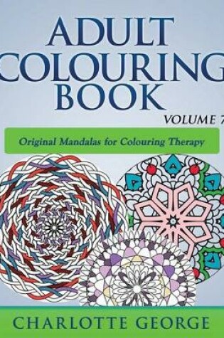 Cover of Adult Colouring Book - Volume 7