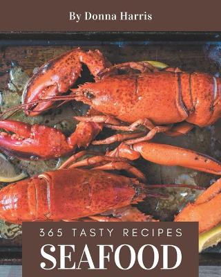 Book cover for 365 Tasty Seafood Recipes