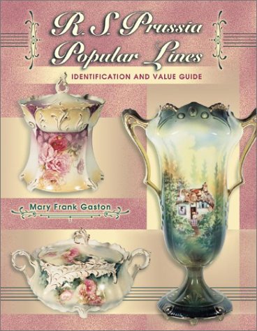 Book cover for The Collector's Encyclopedia of R.S. Prussia and Other R.S. and E.S. Porcelain