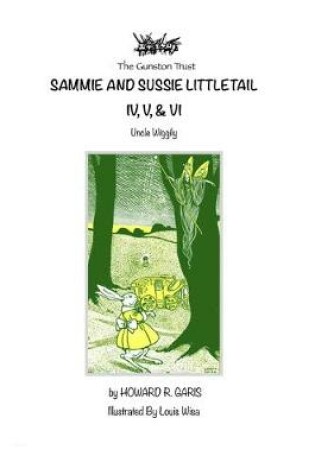 Cover of Sammie and Susie Littletail. IV, V, & VI