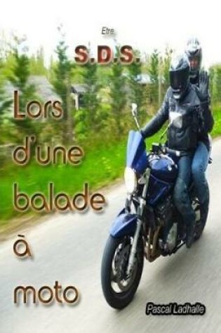 Cover of Etre S.D.S Lors d'Une Balade A Moto.