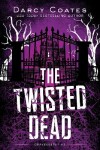 Book cover for The Twisted Dead