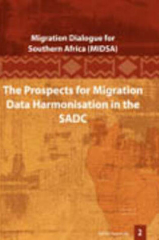Cover of The Prospects for Migration Data Harmonisation in the SADC
