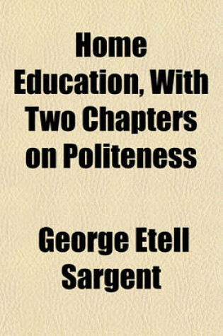 Cover of Home Education, with Two Chapters on Politeness & Good Breeding