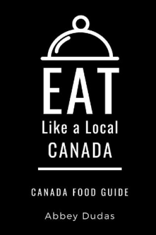 Cover of Eat Like a Local-Canada