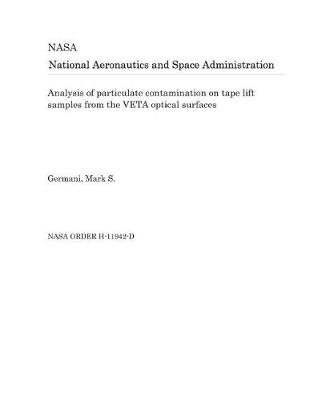 Book cover for Analysis of Particulate Contamination on Tape Lift Samples from the Veta Optical Surfaces