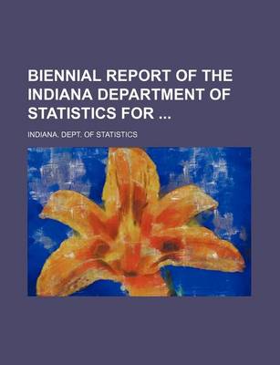 Book cover for Biennial Report of the Indiana Department of Statistics for