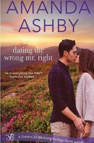Cover of Dating the Wrong Mr. Right