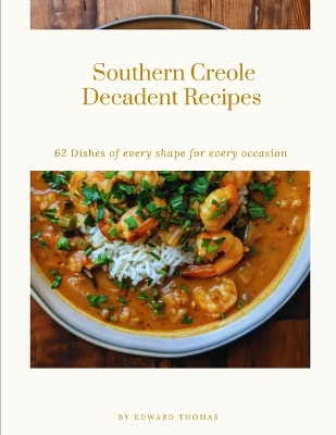 Book cover for Southern Creole Decadent Recipes