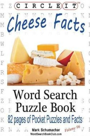 Cover of Circle It, Cheese Facts, Word Search, Puzzle Book