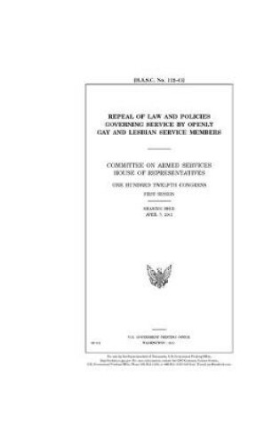 Cover of Repeal of law and policies governing service by openly gay and lesbian service members