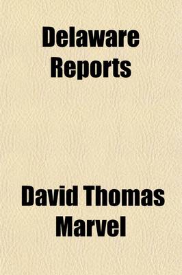 Book cover for Delaware Reports (Volume 12); Containing Cases Decided in the Supreme Court (Excepting Appeals from the Chancellor) and the Superior Court and the Orphans Court of the State of Delaware