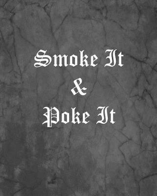 Book cover for Smoke It & Poke It