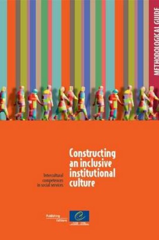 Cover of Constructing an Inclusive Institutional Culture