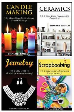 Cover of Candle Making & Ceramics & Jewelry & Scrapbooking