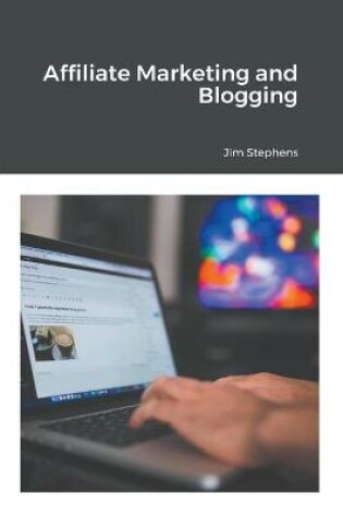 Cover of Affiliate Marketing and Blogging