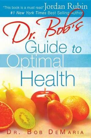 Cover of Dr. Bob's Guide to Optimal Health