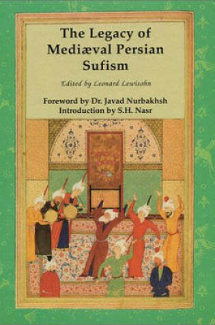 Cover of The Legacy of Mediaeval Persian Sufism
