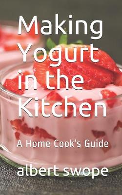 Book cover for Making Yogurt in the Kitchen