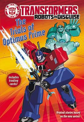 Book cover for Transformers Robots in Disguise: The Trials of Optimus Prime