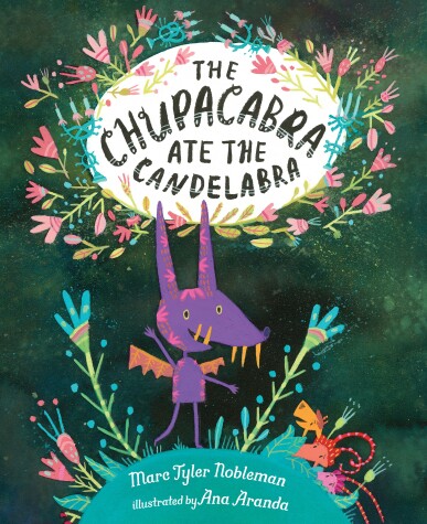 Book cover for The Chupacabra Ate the Candelabra