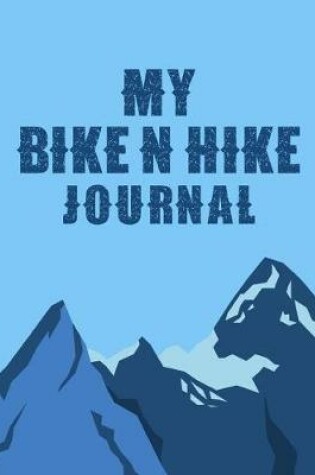Cover of My Bike N Hike Journal
