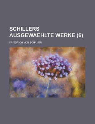 Book cover for Schillers Ausgewaehlte Werke (6)