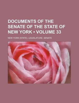 Book cover for Documents of the Senate of the State of New York (Volume 33)