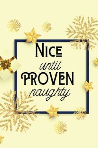 Cover of Nice until proven naughty