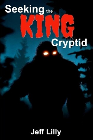 Cover of Seeking the KING Cryptid