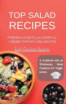 Book cover for Top Salad Recipes - Fresh and Flavorful Vegetarian Delights