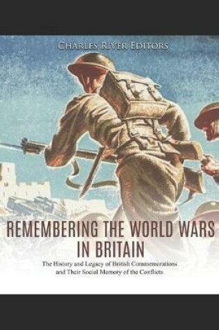 Cover of Remembering the World Wars in Britain