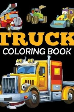 Cover of Truck Coloring Book