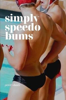 Book cover for Simply Speedo Bums