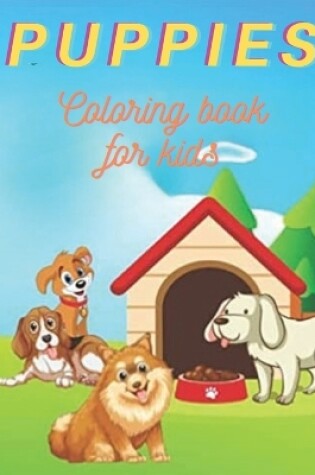 Cover of Happy Puppies Coloring Book for kids