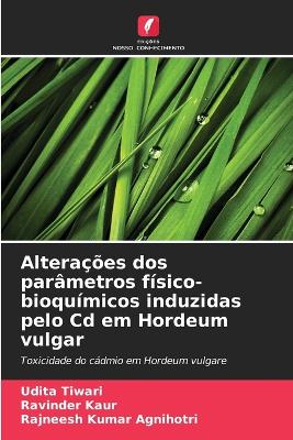 Book cover for Alterações dos parâmetros físico-bioquímicos induzidas pelo Cd em Hordeum vulgar