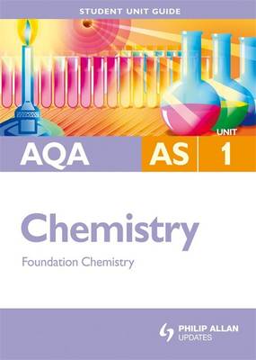 Book cover for AQA AS Chemistry Student Unit Guide