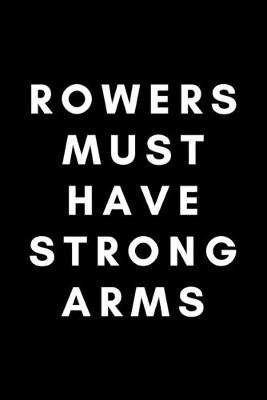 Book cover for Rowers Must Have Strong Arms