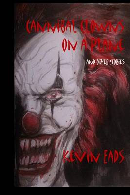Book cover for Cannibal Clowns on a Plane and Other Stories
