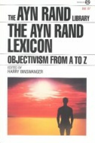 Cover of Binswanger Harry Ed. : Ayn Rand Lexicon