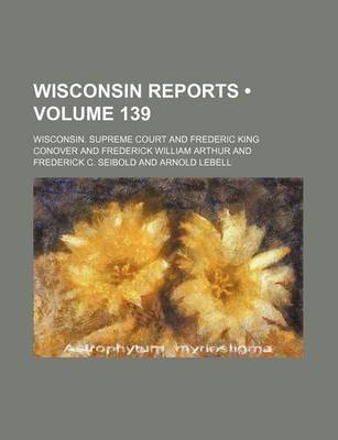 Book cover for Wisconsin Reports (Volume 139)