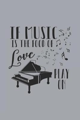 Book cover for If Music Is the Food of Love Play On