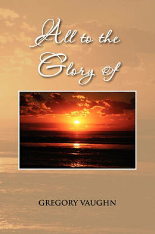 Cover of All to the Glory of