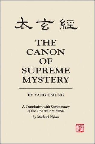 Cover of The Canon of Supreme Mystery by Yang Hsiung